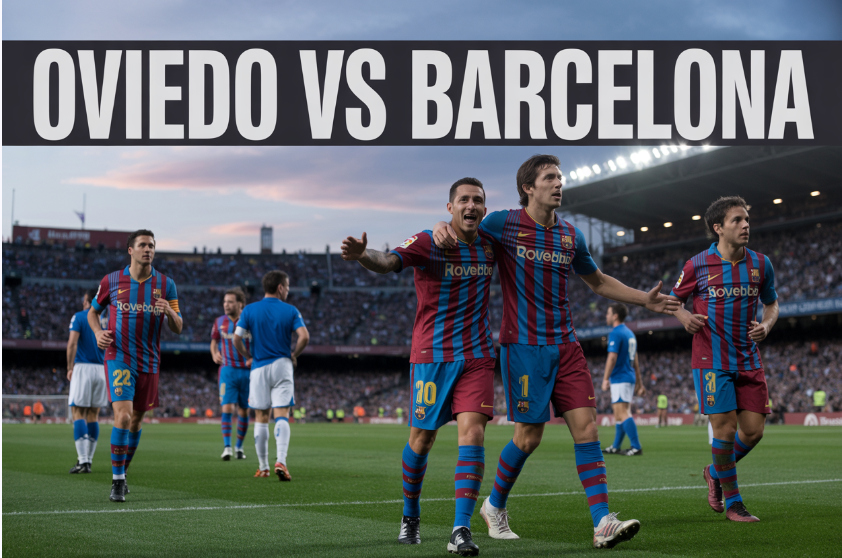 Barcelona vs Real Oviedo